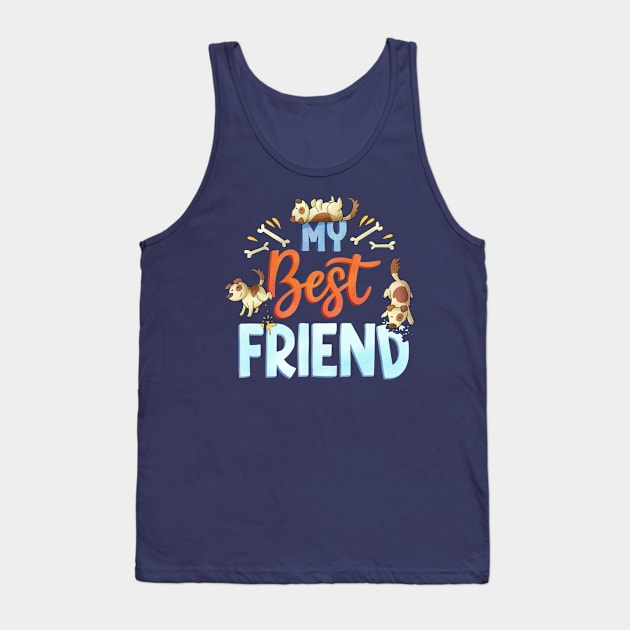 My Best Friend Tank Top by salihgonenli